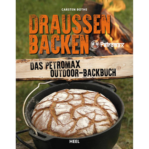 Draussen Backen - Das Petromax Outdoor-Backbuch