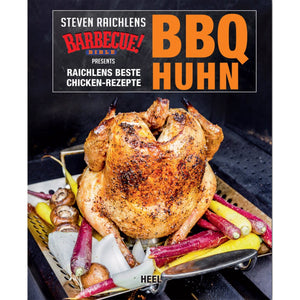 BBQ-Huhn – Raichlens beste Chicken-Rezepte 