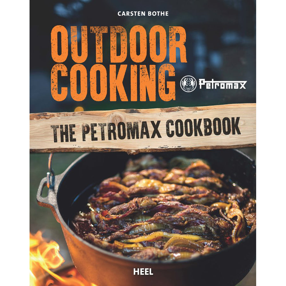 Outdoor Cooking - The Petromax Cookbook 